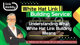 White Hat Link Building Service - Understanding What White Hat Link Building Means