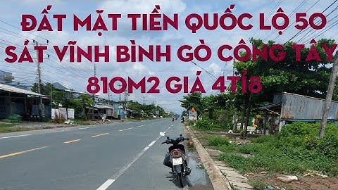 Ms48.(đã bán)Bán đất đẹp mặt tiền quốc lộ 50.sát thị trấn vĩnh bình Gò Công Tây.giá 4tỉ8. 0986627960