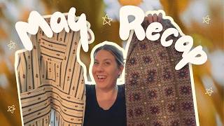 May Sewing Recap: Everything I Made This Month