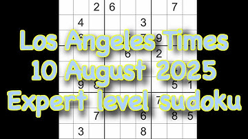 Sudoku solution – Los Angeles Times 9 August 2025 Expert level