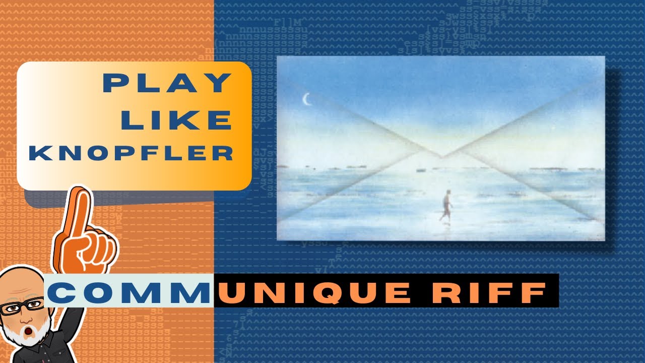 Unlock the Secrets to Mark Knopfler's Quintessential Communique Riff!