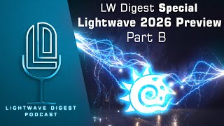 LightWave Digest - LW2026 Preview Part B