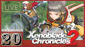 Xenoblade Chronicles 2 Live Stream Series Part 20 FULL GAME (Switch 1080p HD) No Commentary