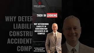 Why Determining Liability in Construction Accidents Is So Complex