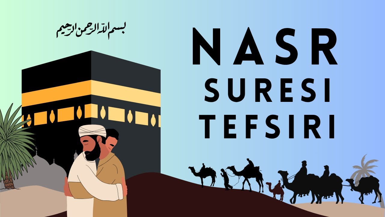 Nasr Sûresi Tefsiri