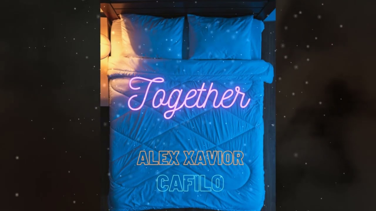 Watch Alex Xavior & Cafilo - Together (Official Audio Video) on YouTube Watch Alex Xavior & Cafilo - Together (Official Audio Video) on YouTube