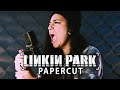Linkin park papercut cover by lauren babic  codyjohnstoneofficial