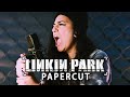 Linkin Park Papercut Cover By Lauren Babic CodyJohnstoneOfficial Linkin Park Papercut Cover By Lauren Babic CodyJohnstoneOfficial
