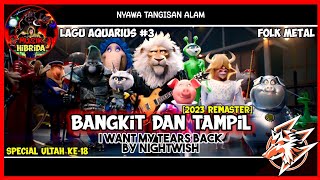 LAGU SING 2 - Bangkit Dan Tampil | I Want My Tears Back by @nightwish