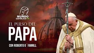 El Pulso del Papa 20240505