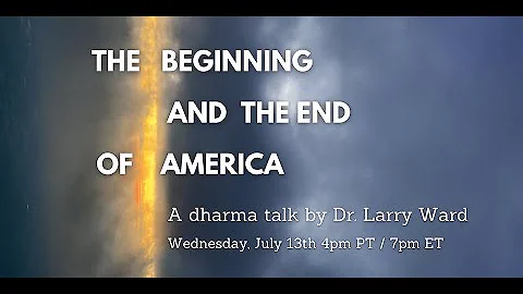 The beginning and the end of America: a dharma tal...