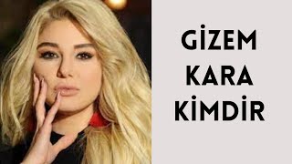 GİZEM KARA KİMDİR, HAYATI VE HAKKINDA BİLİNMEYENLER Resimi