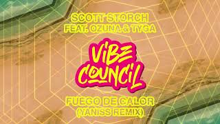 Scott Storch feat. Ozuna & Tyga - Fuego De Calor (YANISS Remix)