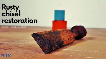 Restoration of old rusty chisel