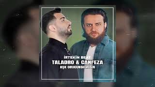 Taladro & Canfeza - Aşk Orucundamısın Mix Hiraizerdüş @kadirirtekin