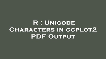 R : Unicode Characters in ggplot2 PDF Output