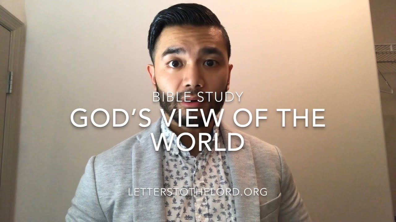 God's View of the World - Study by Presly Ouy - YouTube