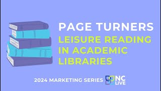 Page Turners: Leisure Reading In Academic Libraries