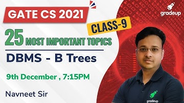 B Trees | DBMS | 25 Most Important Topics for GATE CS 2021 | Navneet  Sir | Gradeup