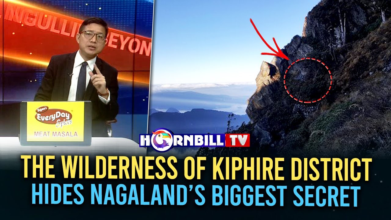 Kiphare THE WILDERNESS OF KIPHIRE DISTRICT HIDES NAGALAND’S BIGGEST SECRET ...