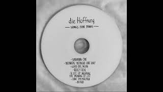 Video thumbnail of "die Hoffnung - Good-bye, Moon"