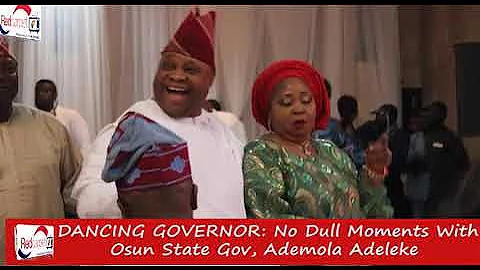 DANCING GOVERNOR:  NO DULL MOMENTS WITH OSUN STATE GOV, ADEMOLA ADELEKE