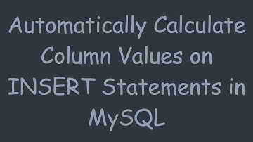 Automatically Calculate Column Values on INSERT Statements in MySQL