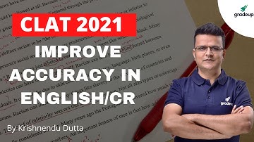 How to solve English Section with More Accuracy | CLAT 2021 | Krishnendu Dutta | Gradeup