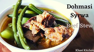 Kumno Ban Shet Dohmasi Syrwa | Beef Stew | | Dohmasi Syrwa | Beef Recepie | Khasi Style Cooking