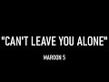 Can’t Leave You Alone-Maroon 5 ft.Juice WRLD(Lyrics Video)