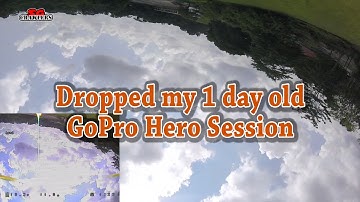 Dropped my GoPro Hero Session action cam on the first flight!