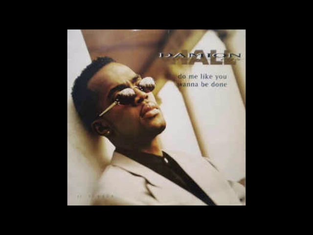 DAMION HALL - Do Me Like You Wanna Be Done (LP Version) - YouTube