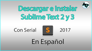 Como Descargar e Instalar Sublime Text 2 & 3 Con serial
