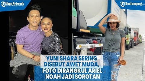 Yuni Shara Sering Disebut Awet Muda, Foto Dirangkul Ariel NOAH Jadi Sorotan