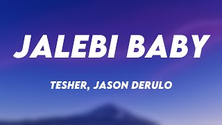 Jalebi Baby - Tesher, Jason Derulo [Lyrics Video] 🎈