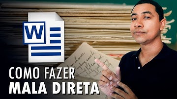 Como fazer mala direta no Word?