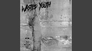 Wasted Youth