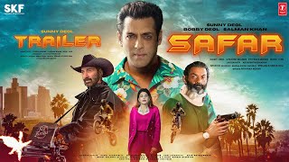 SAFAR - Trailer | Sunny Deol | Salman Khan | Bobby Deol | Jacqueline Fernande, Bhusan Kumar & S.K.F