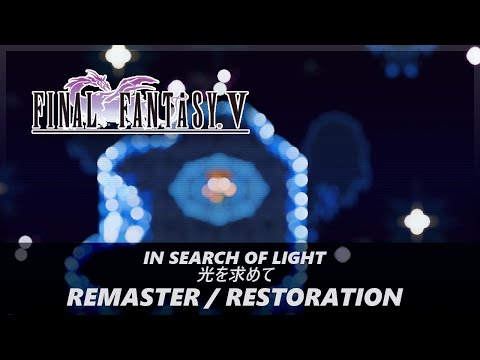In Search of Light - 光を求めて - Final Fantasy V Remaster/Restoration (Depreciated)