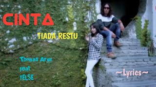 CINTA TIADA RESTU || THOMAS ARYA FEAT YELSE || LYRICS @niakurniawati1413