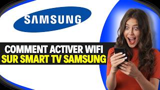 Comment ACTIVER WIFI sur SMART TV SAMSUNG (Guide Rapide)