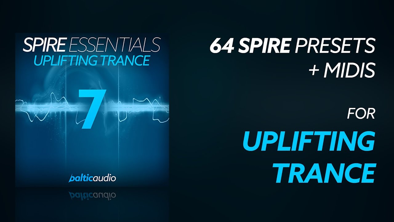 Spire Essentials Vol 7 - Uplifting Trance (64 Spire Presets, 40 MIDI Files)