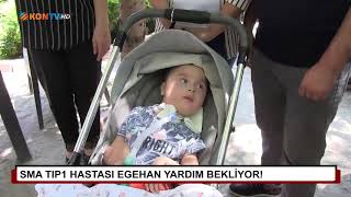 SMA hastası Egehan son şansını kaybetmek istemiyor