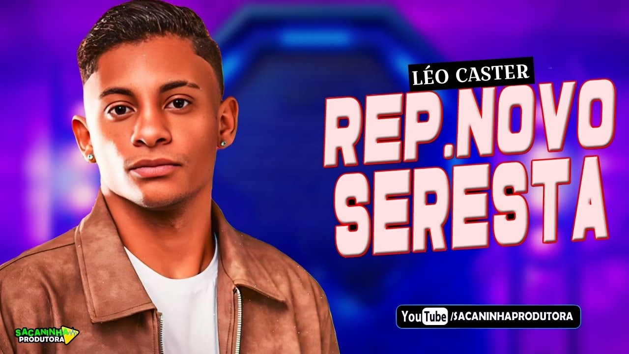 LÉO CASTER CD NOVO SERESTA SOFRÊNCIA GARANTIDA || SÓ SEQUÊNCIA ROMÂNTICA