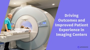 ProSource - Radiology IT: Adding Value and Improving Patient Experience in Imaging Centers 🏥