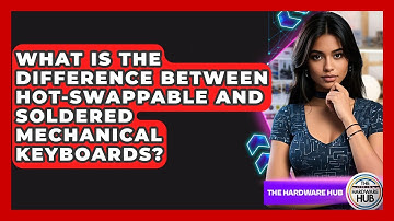 What Is The Difference Between Hot-swappable And Soldered Mechanical Keyboards? - The Hardware Hub