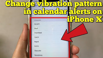 How to change vibration pattern in calendar alert on iPhone X
