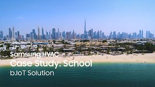 Samsung HVAC Case Study: School | b.IoT Solution