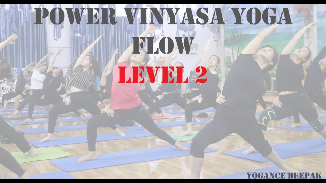 Power Yoga Vinyasa Flow  | Level 2 | Yogance Deepak |
