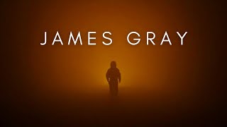 The Beauty Of James Gray